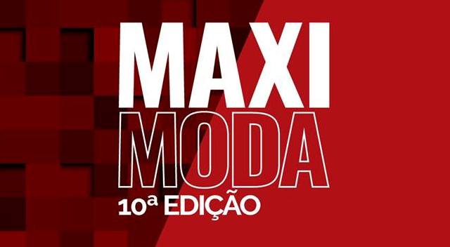 Negócios de Moda. Senac participa da 10ª edição do MaxiModa