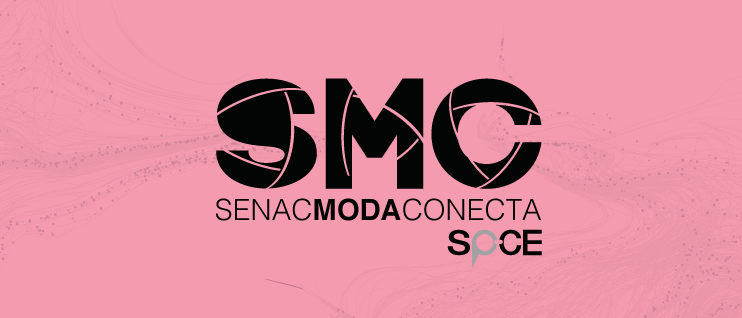 SENAC MODA CONECTA SP/CE VERÃO 2019 ESTÁ COM INSCRIÇÕES ABERTAS