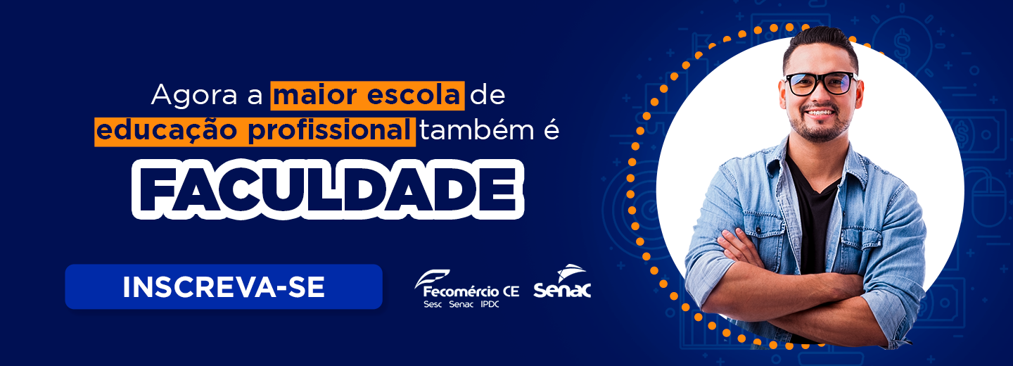 Faculdade Senac obtém nota máxima do MEC e lança curso de Gestão Comercial
