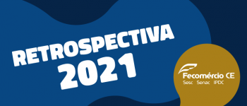 Senac Ceará forma mais de 2000 turmas em 2021 e lança primeiro curso de graduação tecnológica